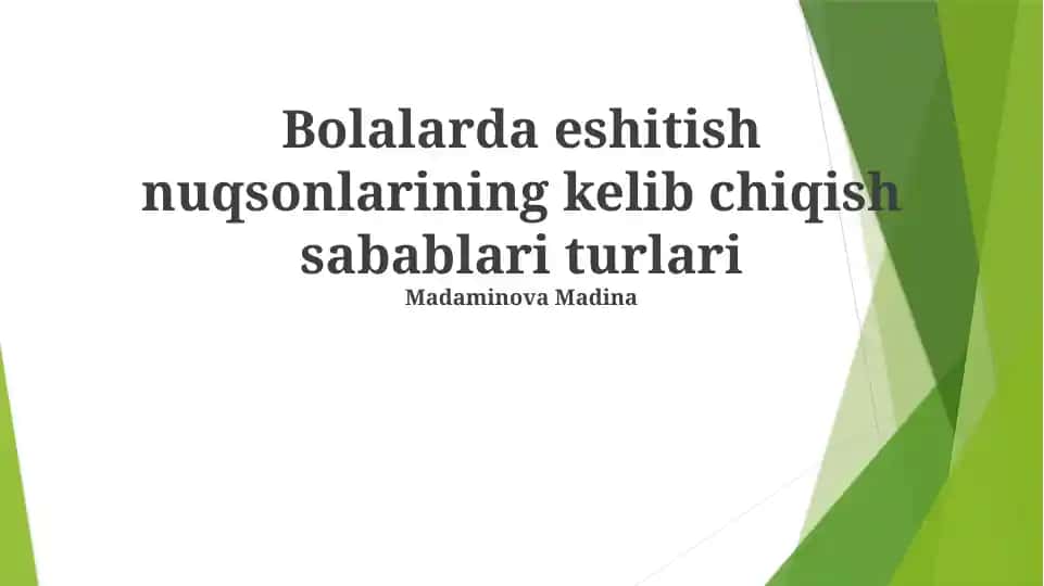 Bolalarda eshitish nuqsonlarining kelib chiqish sabablari turlari