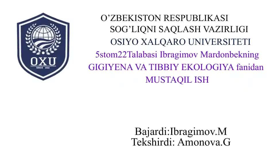GIGIYENA VA TIBBIY EKOLOGIYA fanidan MUSTAQIL ISH