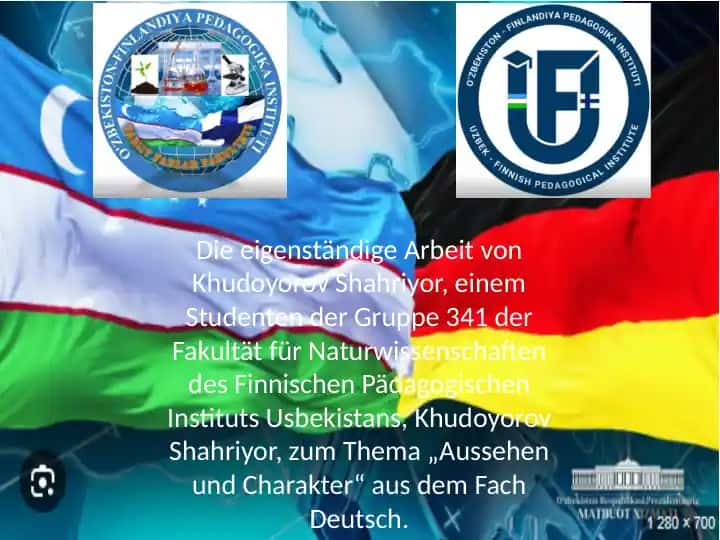 Die eigenständige Arbeit von Khudoyorov Shahriyor zum Thema "Aussehen und Charakter" aus dem Fach Deutsch
