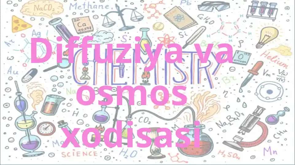 Diffuziya va osmos xodisasi