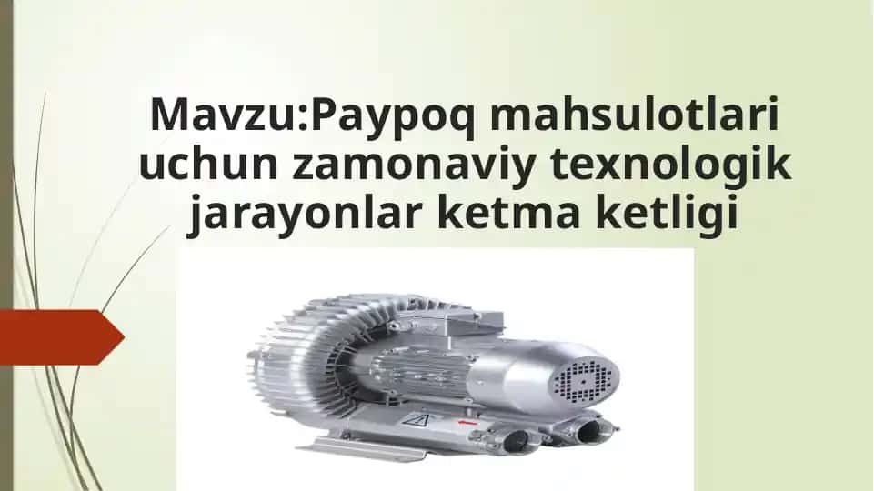 Paypoq mahsulotlari uchun zamonaviy Texnologik jarayonlar ketmaketligi