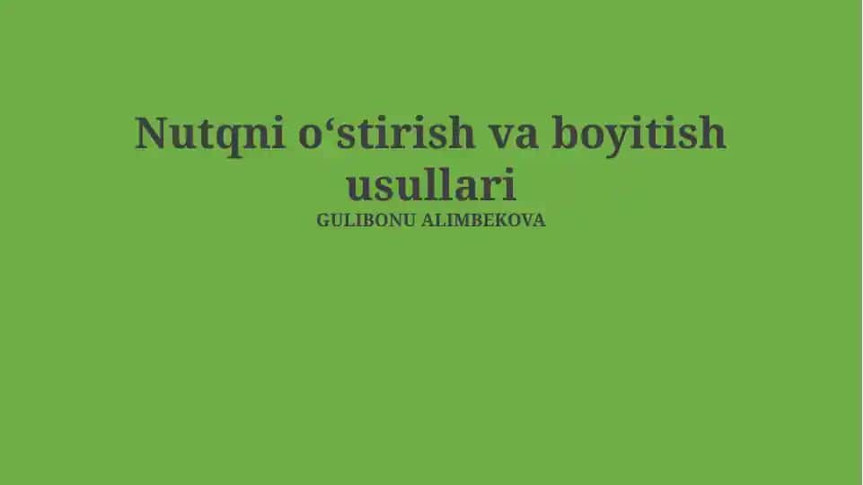 Nutqni oʻstirish va boyitish usullari