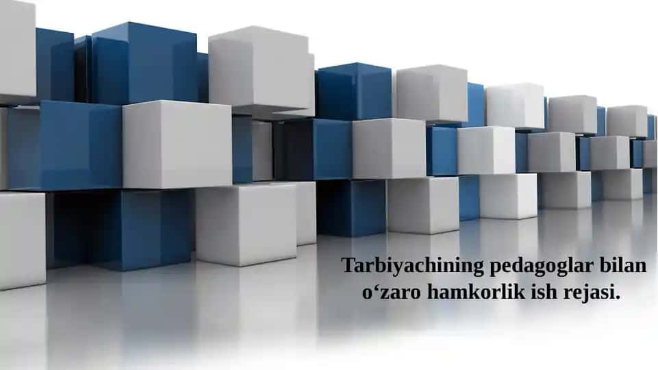 Tarbiyachining pedagoglar bilan o‘zaro hamkorlik ish rejasi