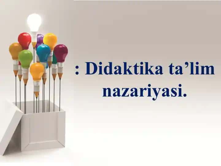 Didaktika ta’lim nazariyasi