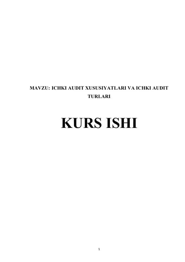 Ichki audit xususiyatlari va ichki audit turlari