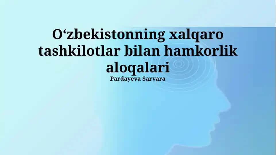Oʻzbekistonning xalqaro tashkilotlar bilan hamkorlik aloqalari