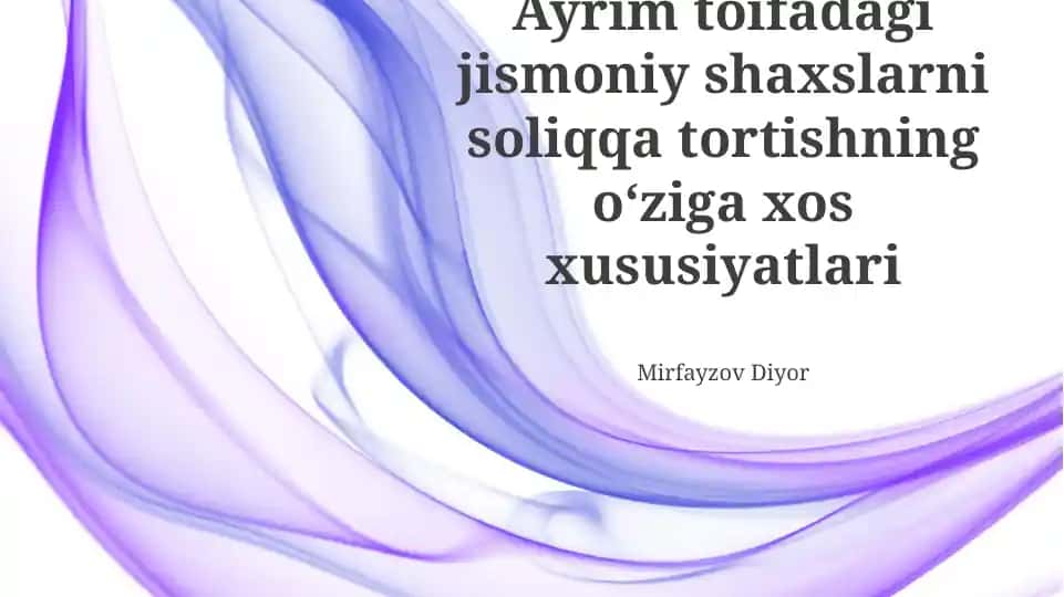 Ayrim toifadagi jismoniy shaxslarni soliqqa tortishning oʻziga xos xususiyatlari