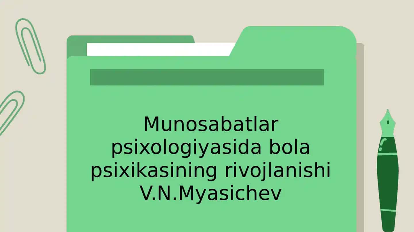 Bola psixikasining rivojlanishi V.N.Myasichev