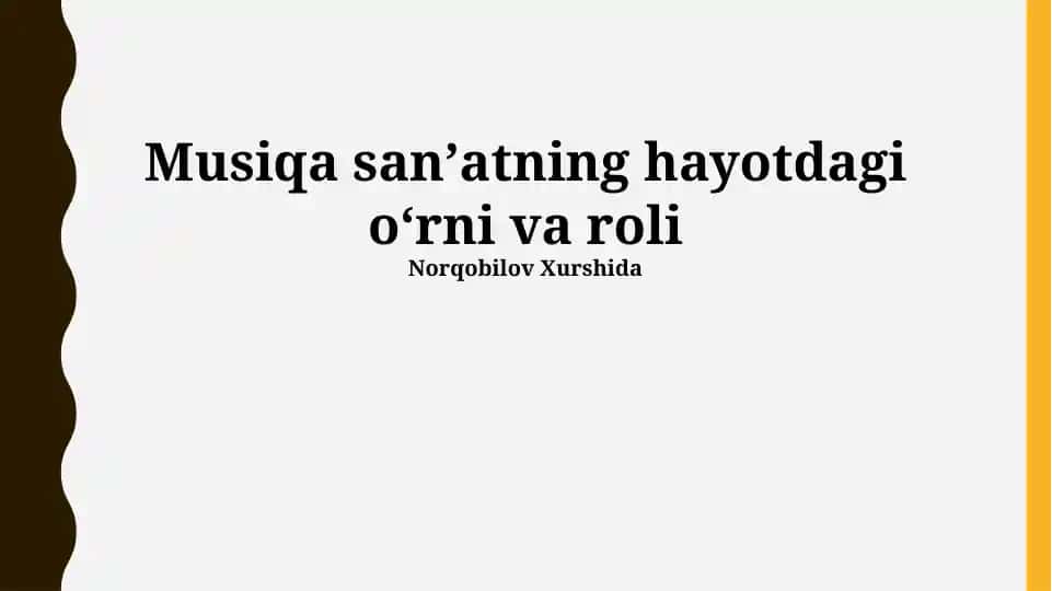 Musiqa sanʼatning hayotdagi oʻrni va roli