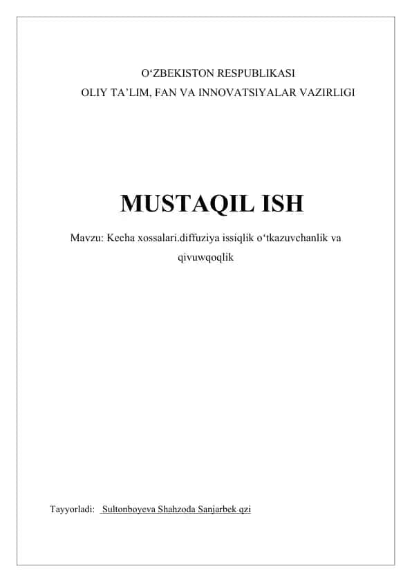 Kecha xossalari.diffuziya issiqlik oʻtkazuvchanlik va qivuwqoqlik