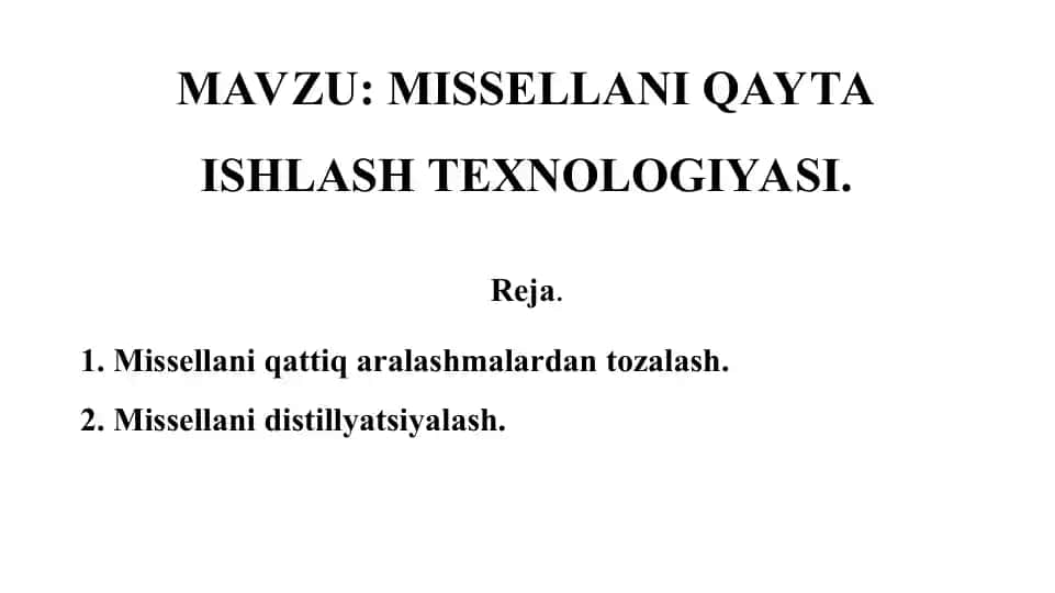 Missellani qayta ishlash texnologiyasi