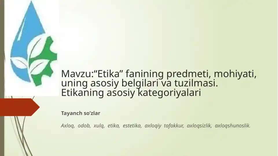 Etika fanining predmeti, mohiyati, belgilari va tuzilmasi