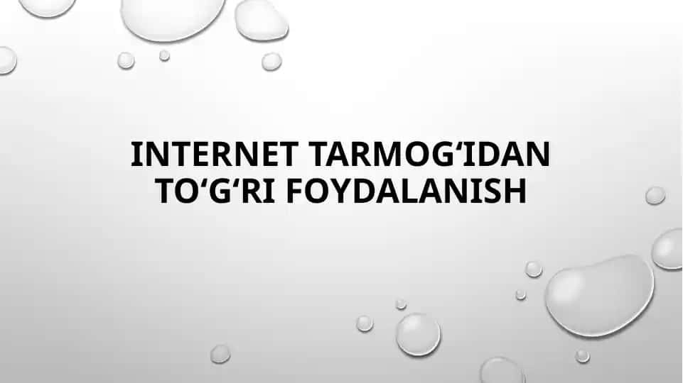 Internet tarmog‘idan to‘g‘ri foydalanish slayd