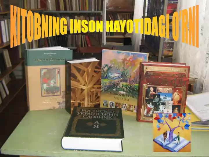 KITOBNING INSON HAYOTIDAGI O’RNI