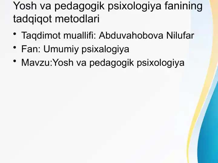 Yosh va pedagogik psixologiya fanining tadqiqot metodlari