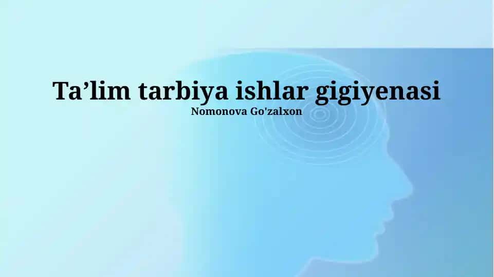 Ta'lim tarbiya ishlar gigiyenasi
