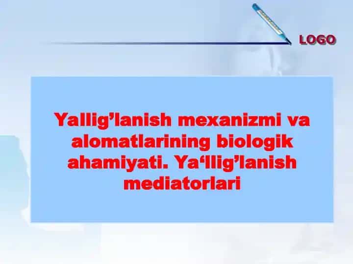 Ya'llig'lanish mexanizmi va alomatlarining biologik ahamiyati