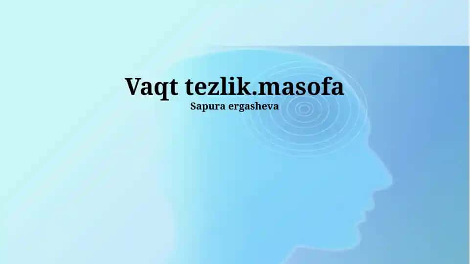 Vaqt tezlik.masofa