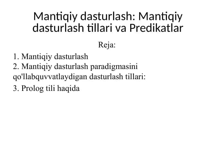 Mantiqiy dasturlash Mantiqiy dasturlash tillari va Predikatlar