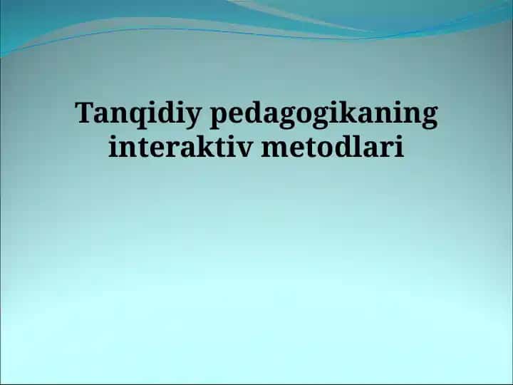 Tanqidiy pedagogikaning interaktiv metodlari