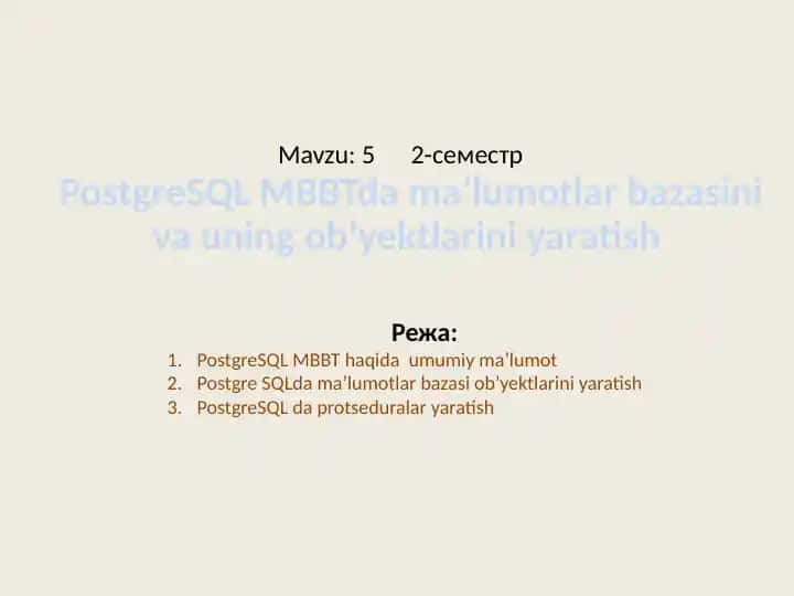 PostgreSQL MBBT dama’lumotlar bazasi va uning ob’yektlarini yaratish