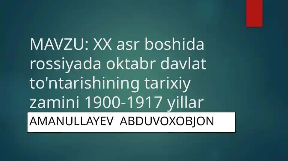 XX asr boshida Rossiya'da oktabr davlat to'ntarishining tarixiy zamini 1900-1917 yillar