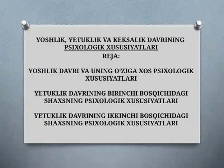 Yoshlik, Yetuklik va Keksalik Davrining Psixologik Xususiyatlari