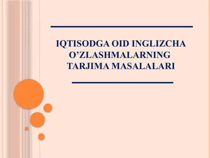 IQTISODGA OID INGLIZCHA O’ZLASHMALARNING TARJIMA MASALALARI