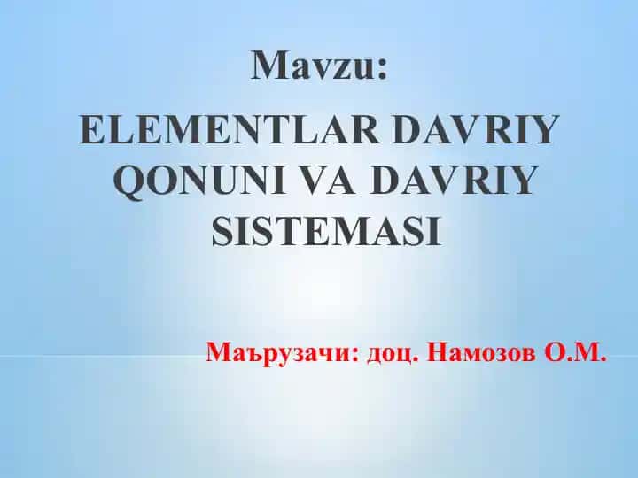 ELEMENTLAR DAVRIY QONUNI VA DAVRIY SISTEMASI