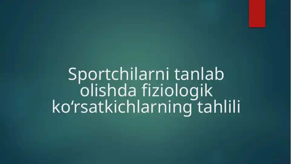 Sportchilarni tanlab olishda fiziologik ko'rsatkichlar tahlili