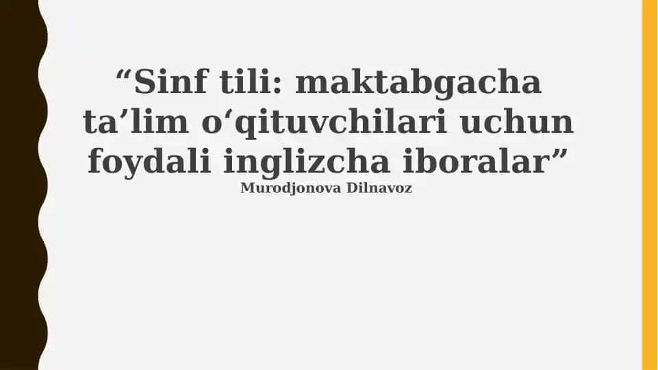 “Sinf tili: maktabgacha ta’lim o‘qituvchilari uchun foydali inglizcha iboralar”