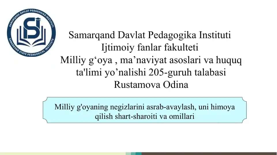 Milliy g'oyaning negizlarini asrab-avaylash, uni himoya qilish shart-sharoiti va omillari