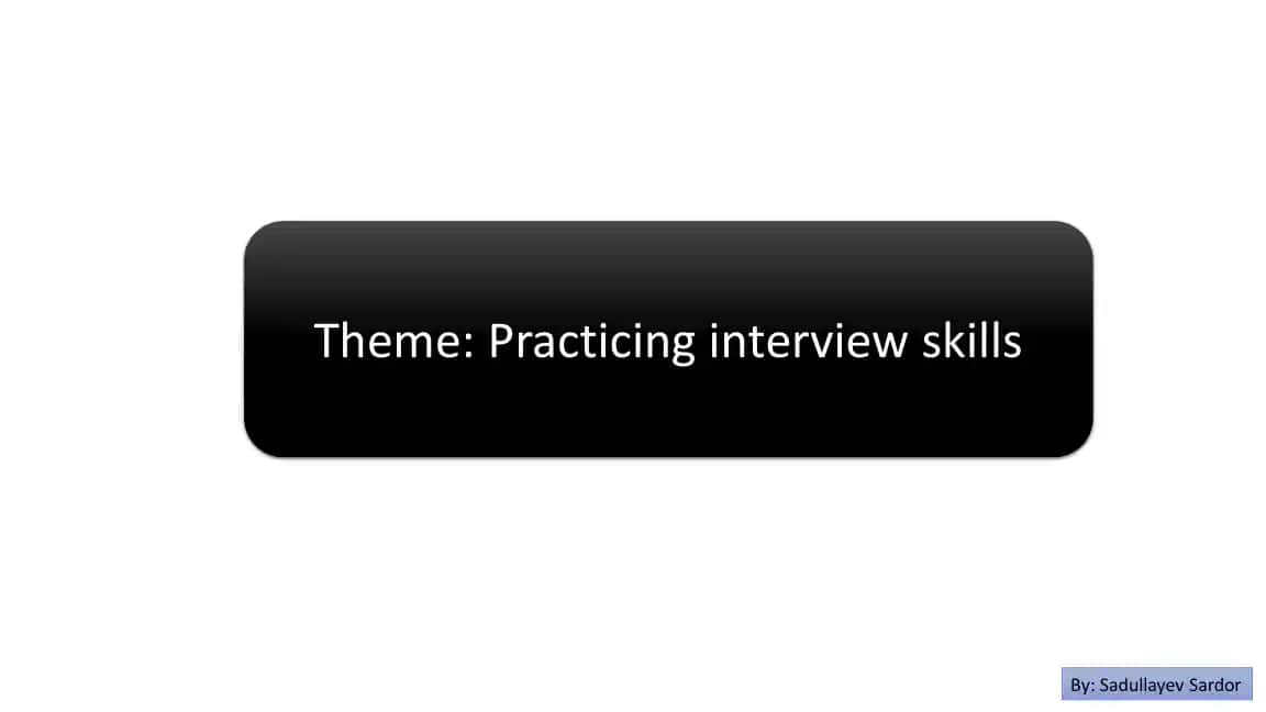 Practicing Interview Skills