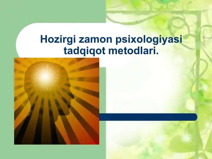Hozirgi zamon psixologiyasi tadqiqot metodlari