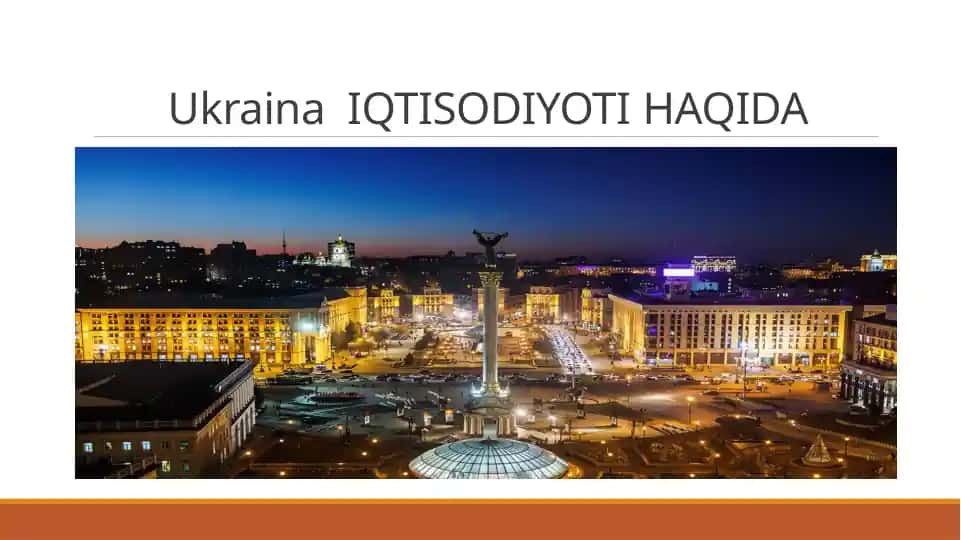 Ukraina IQTISODIYOTI HAQIDA