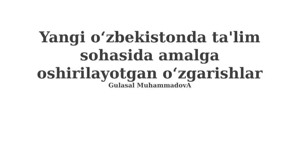 Yangi O'zbekistonda ta'lim sohasidagi islohotlar