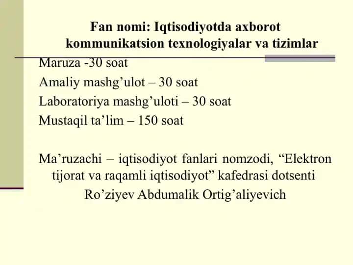 Fannomi:Iqtisodiyotda axborot kommunikatsion texnologiyalar va tizimlar
