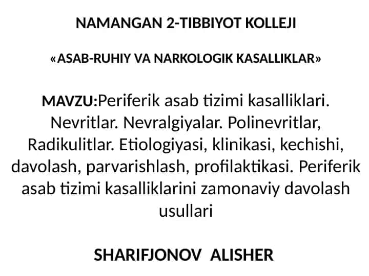 Periferik asab tizimi kasalliklari. Nevritlar. Nevralgiyalar. Polinevritlar. Radikulitlar