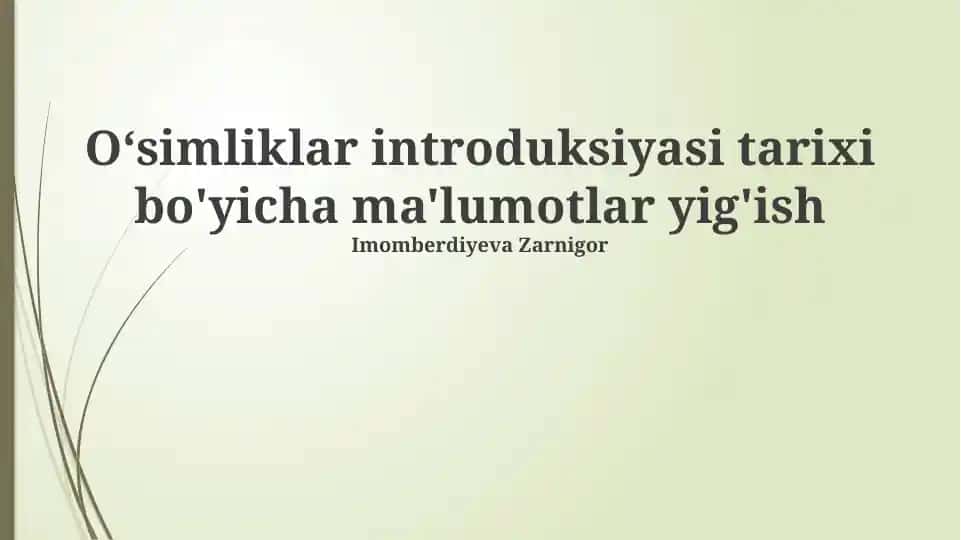 O‘simliklar introduksiyasi tarixi bo'yicha ma'lumotlar yig'ish