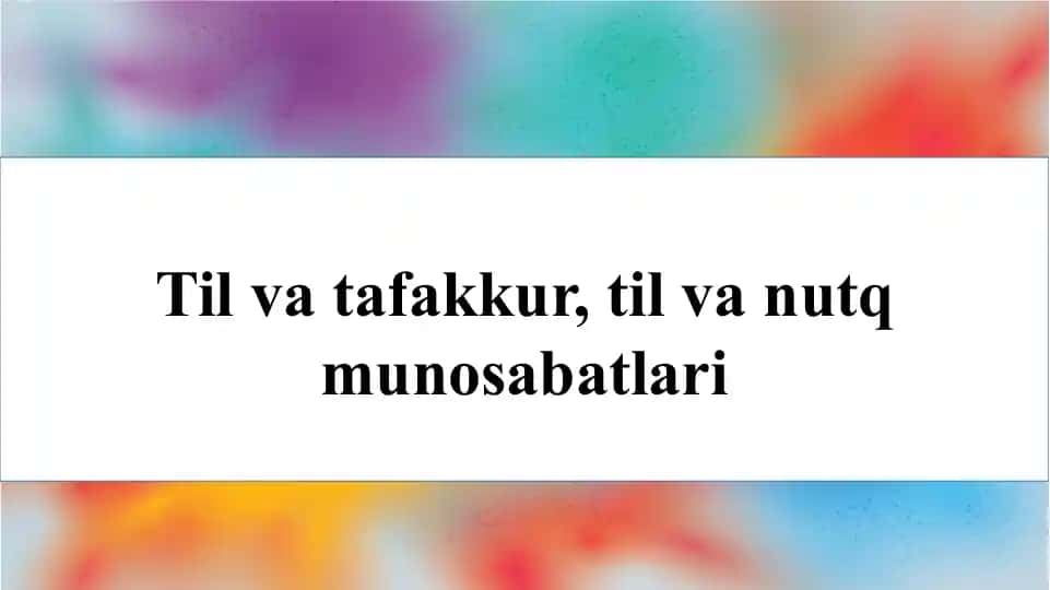 Til va tafakkur, til va nutq munosabatlari slayd
