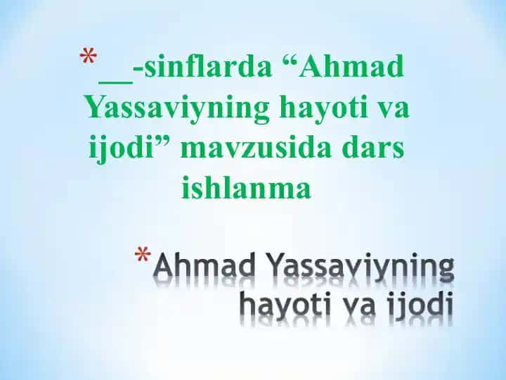 Ahmad Yassaviyning hayoti va ijodi