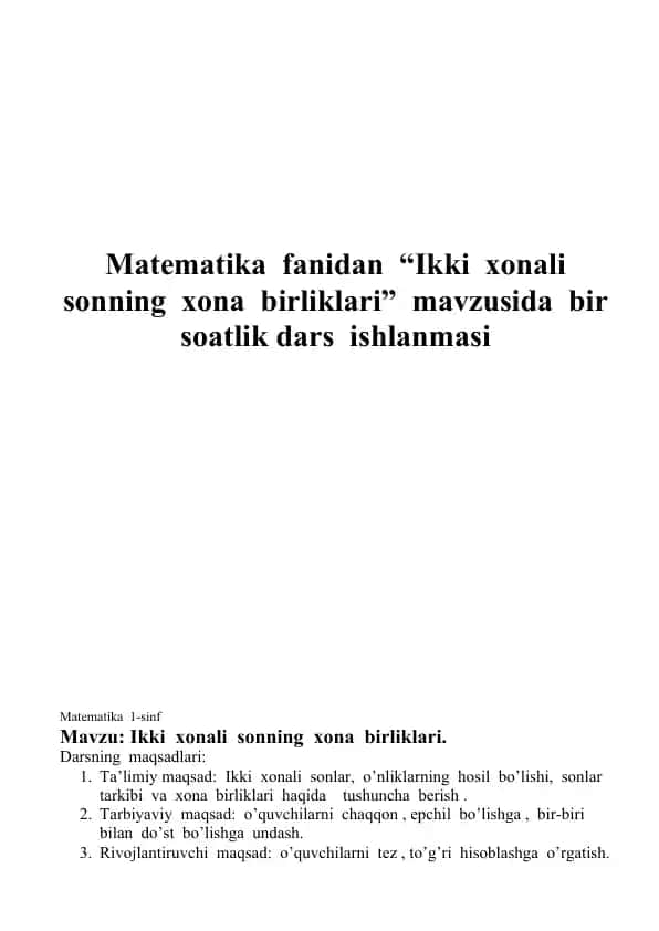 Matematika fanidan “Ikki xonali sonning xona birliklari” mavzusida bir soatlik dars ishlanmasi