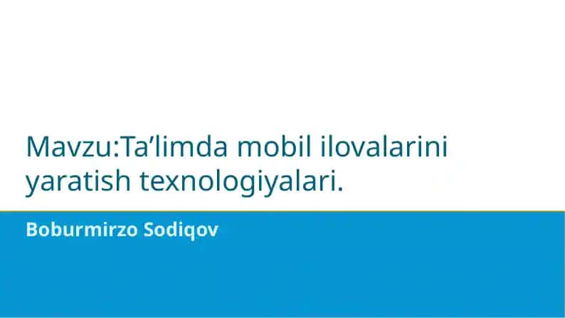 Ta’limda mobil ilovalarini yaratish texnologiyalari
