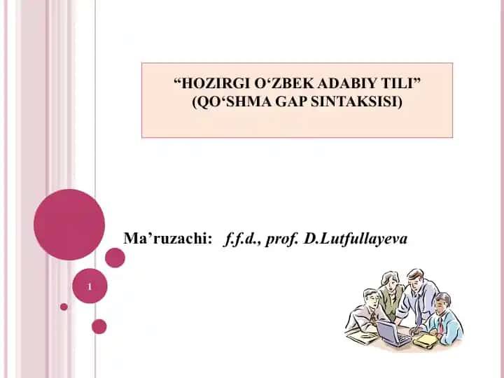 "HOZIRGI O‘ZBEK ADABIY TILI” (QO‘SHMA GAP SINTAKSISI)