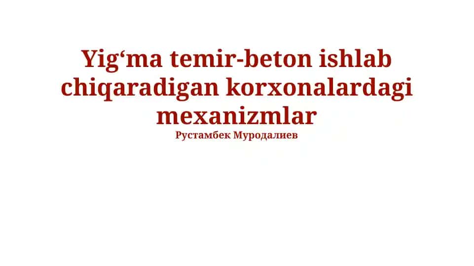 Yigʻma temir-beton ishlab chiqaradigan korxonalardagi mexanizmlar