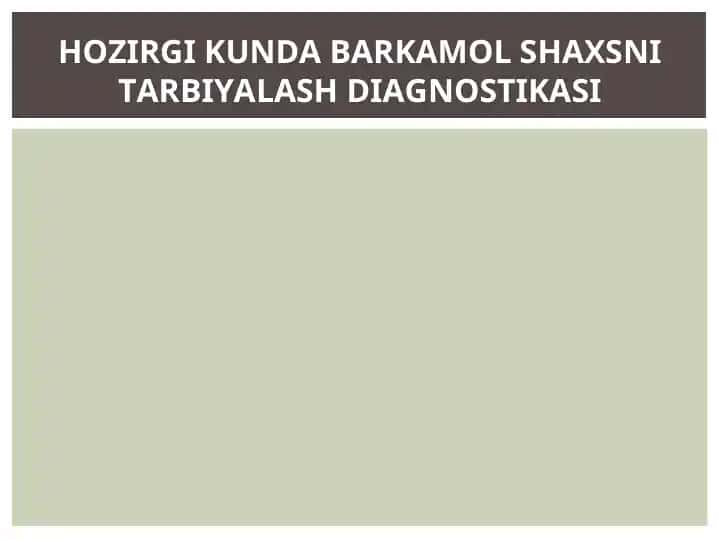 Hozirgi kunda barkamol shaxsni tarbiyalash diagnostikasi