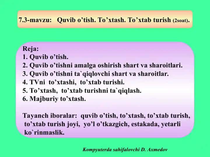 Quvib o’tish. To’xtash. To’xtab turish