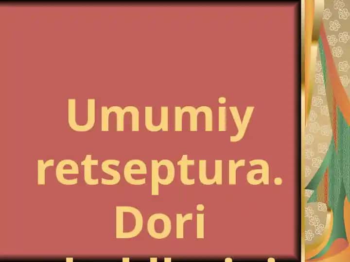 Umumiy retseptura. Dori shakllarining tasnifi