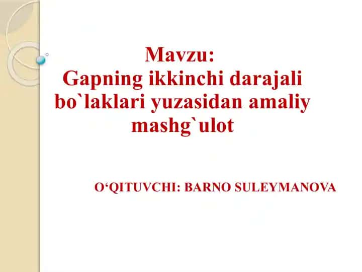 Gapning ikkinchi darajali bo‘laklari yuzasidan amaliy mashg‘ulot