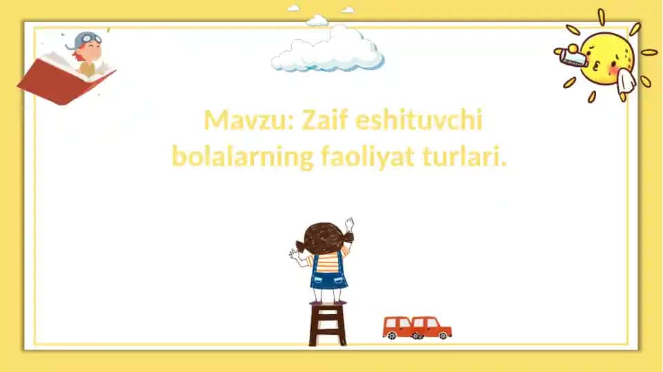 Zaif eshituvchi bolalarning faoliyat turlari
